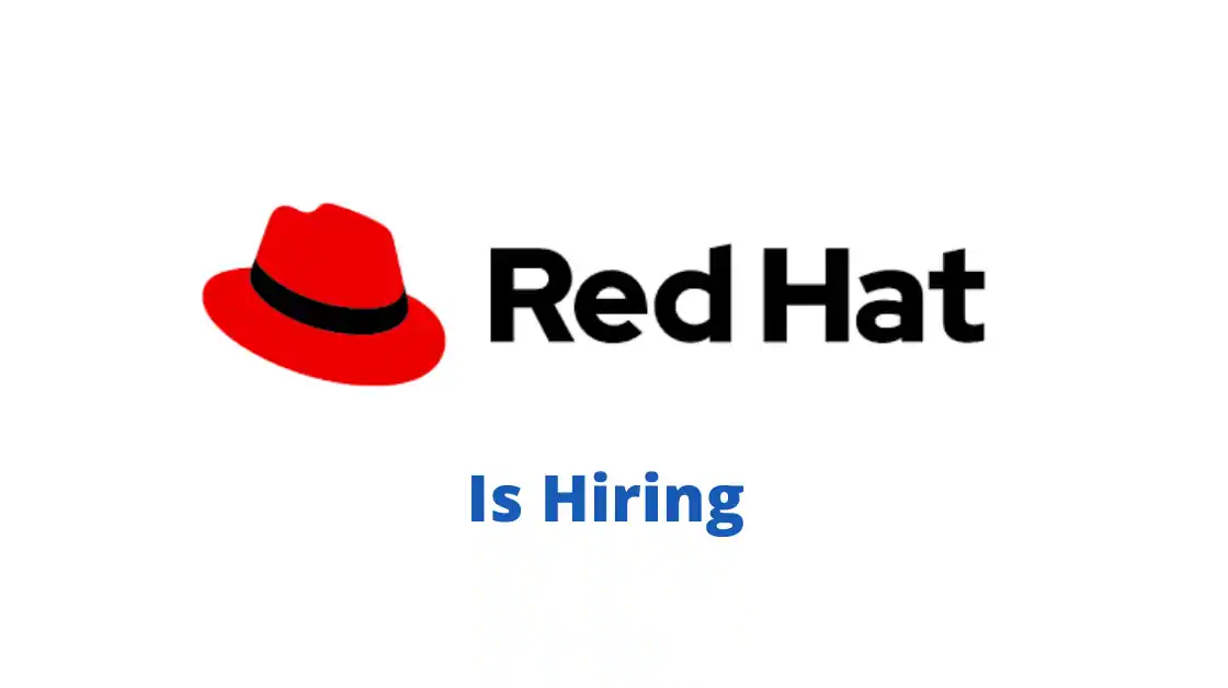 Red Hat is hiring for Software Engineer | Bangalore |Apply Now!