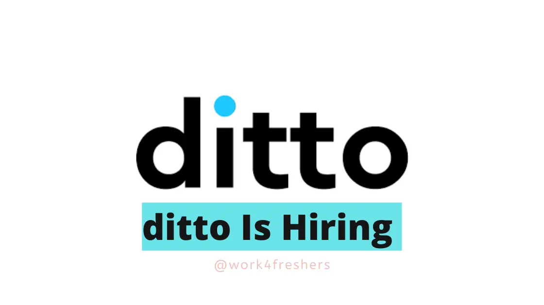 Ditto Work from Home freshers Drive | Apply Now!