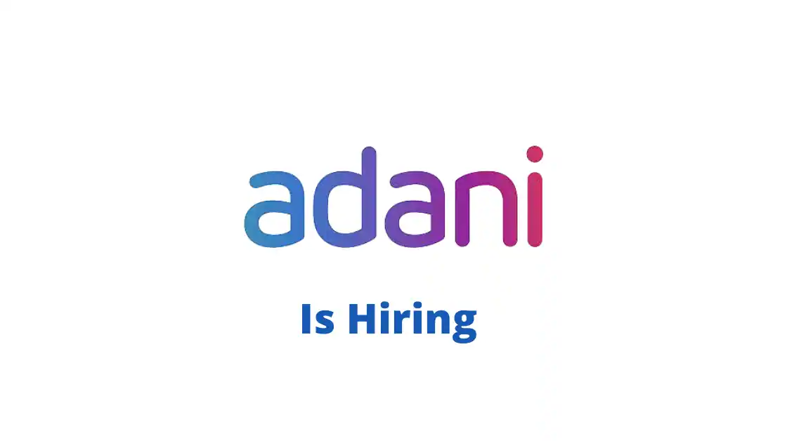 Adani Careers Graduate Engineer Trainee Recruitment Drive Direct Link 