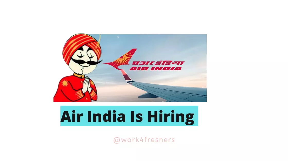 Air India is Hiring For Cabin Crew Post | Apply Now!
