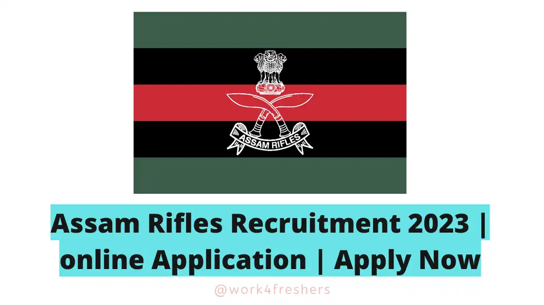 Assam Rifles Recruitment 2023 | online Application | Apply Now