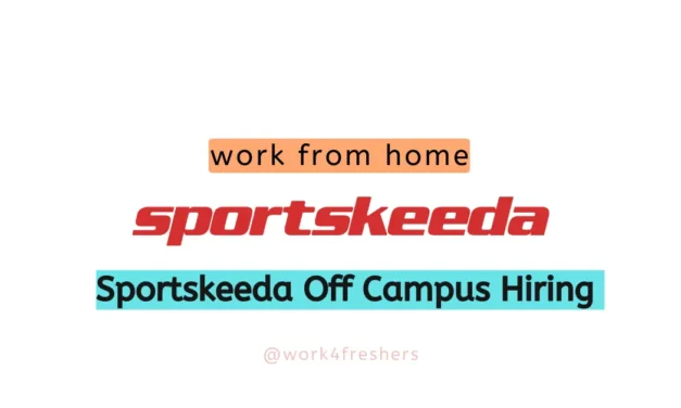 Sportskeeda Off Campus 2024 Content Producer Work From Home Job