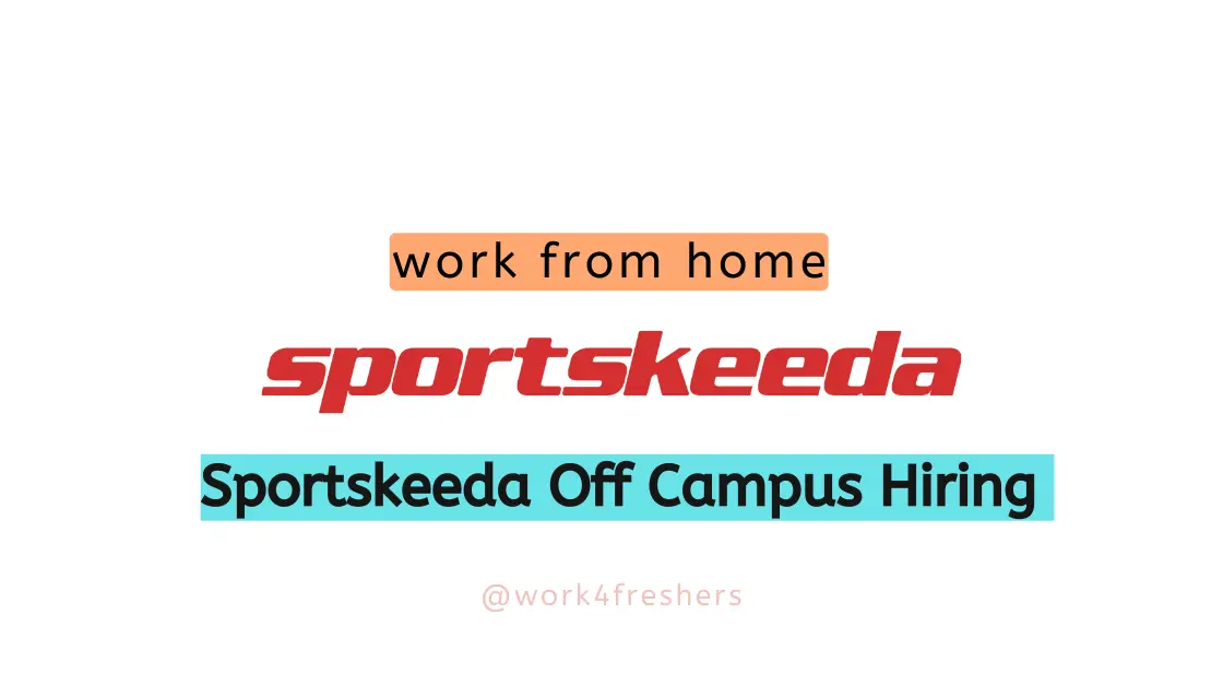 Sportskeeda Campus Drive 2023 | Work From Home | Apply Now!