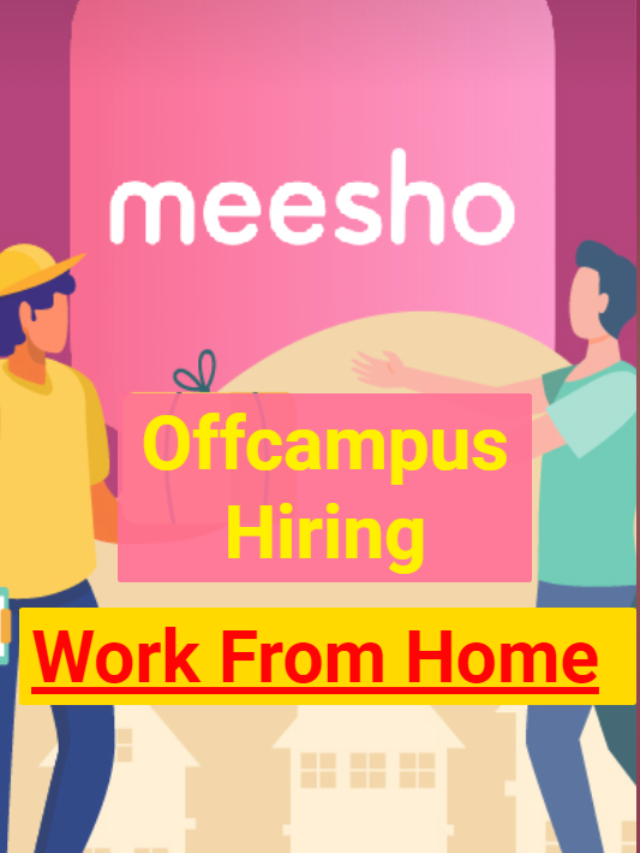 Meesho Hiring Work From Home