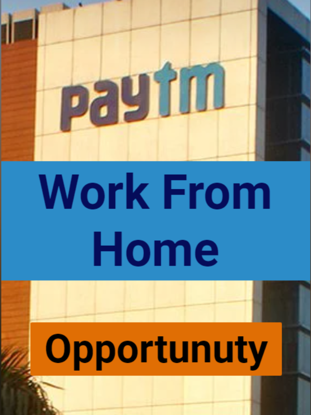 Paytm is Hiring Work From Home