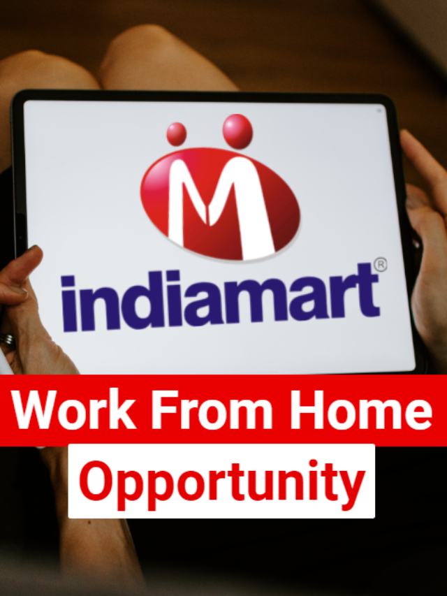 IndiaMart is hiring for Work From Home