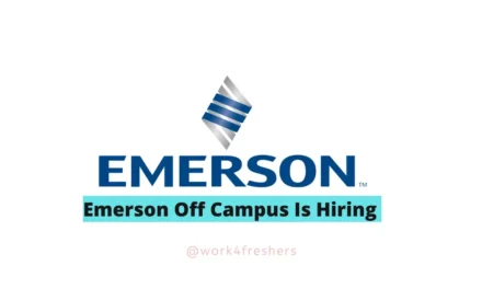Emerson Recruitment Hiring Freshers |Chennai | Apply Now!