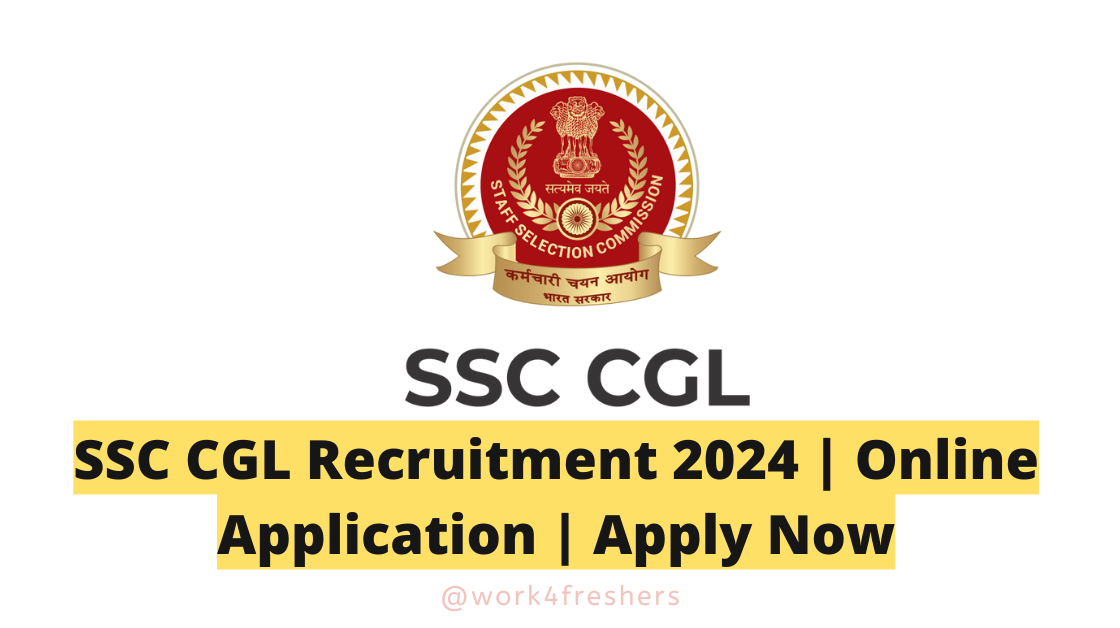 SSC CGL 2024 Notification | CGL 2024 Recruitment Online Form