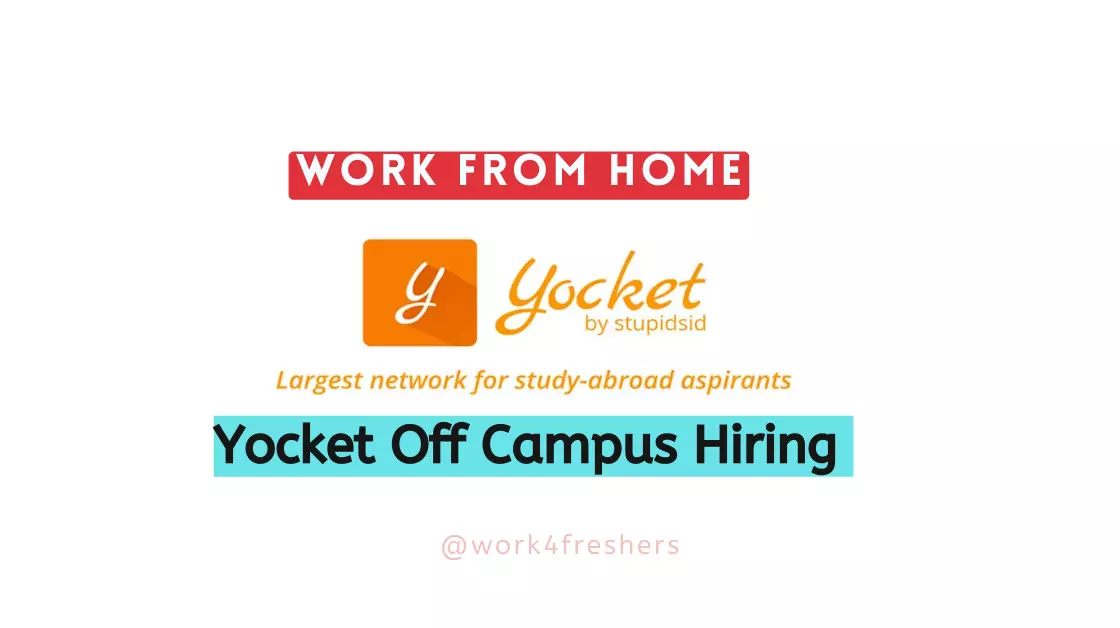 Yocket Off Campus Hiring Work From Home Jobs | Apply Now!