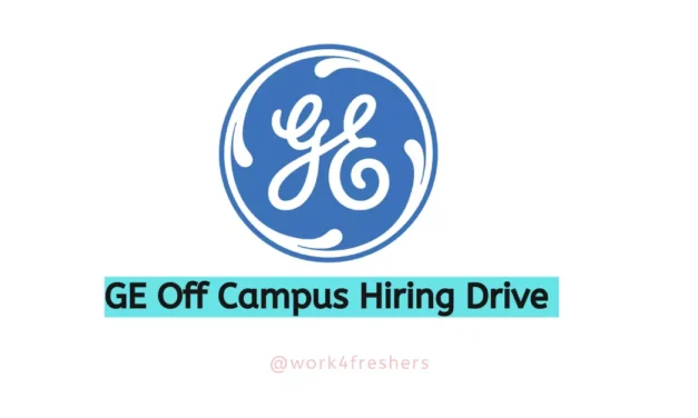 GE Off Campus Drive 2023 Hiring Interns |Latest Update |Apply Now!