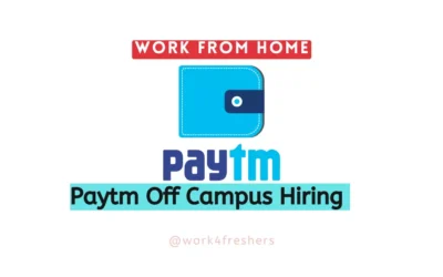 Paytm Off Campus 2023 Hiring Fresher For Work From Home Job