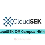 CloudSEK Off Campus 2024 | Backend Intern | Apply Now!