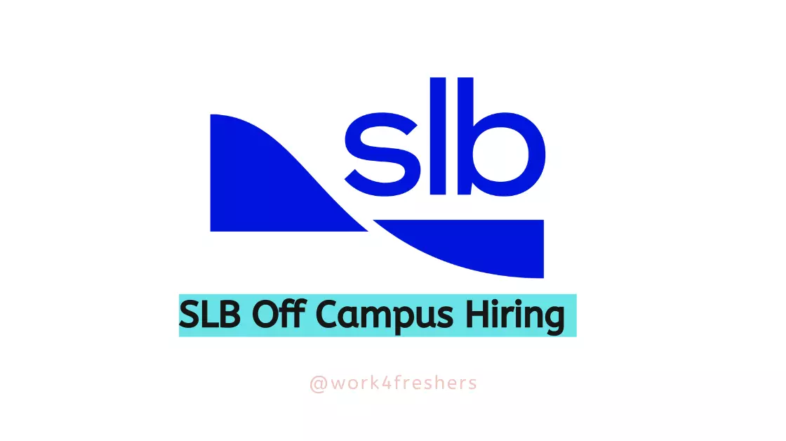 SLB Off Campus 2023 Hiring For Field Specialist Trainee| Apply Now