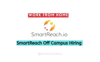 SmartReach Off Campus 2023 Hiring Freshers | Work From Home| Apply Now