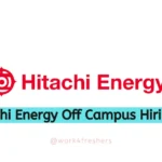 Hitachi Energy Off Campus hiring For Trainee |Go Apply Now!