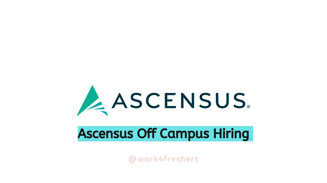 Ascensus Off Campus 2024 Drive for Senior Analyst | Apply Now!