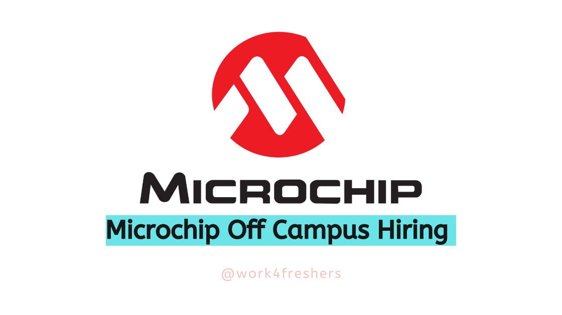 Microchip Off Campus 2024 Hiring Intern | Apply Now!!