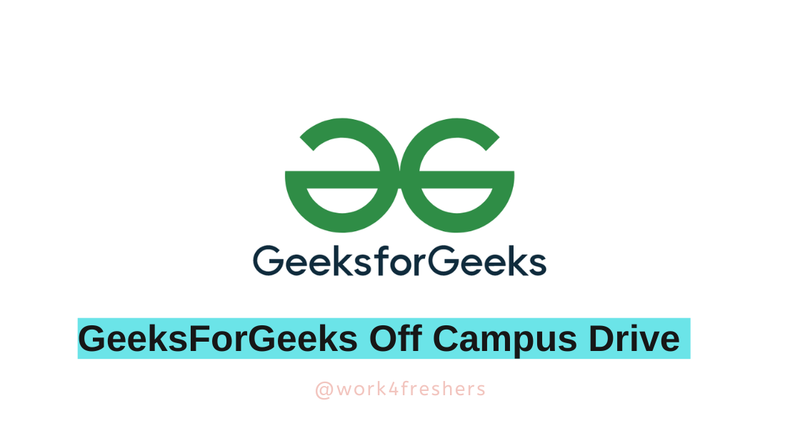 GeeksForGeeks Off Campus 2024 | Internship | Apply Now!