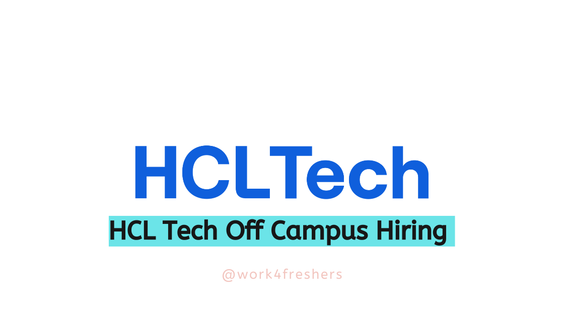 HCLTech Off Campus Hiring For Graduate Engineer Trainee | Apply Now!