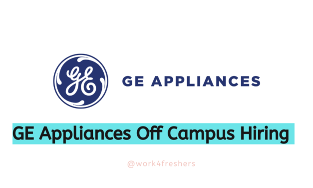 GE Appliances Off Campus Drive 2024 Hiring Interns |Latest Update | Apply Now!