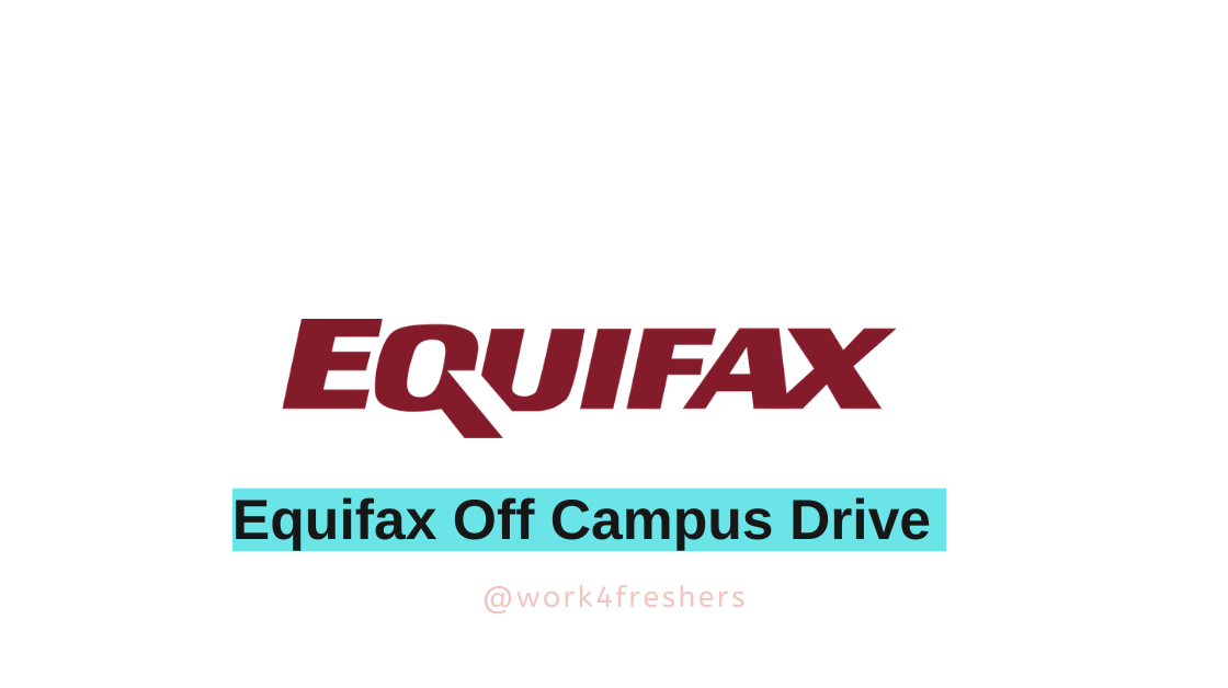 Equifax Off Campus 2025 Hiring For Trainee | Apply Now