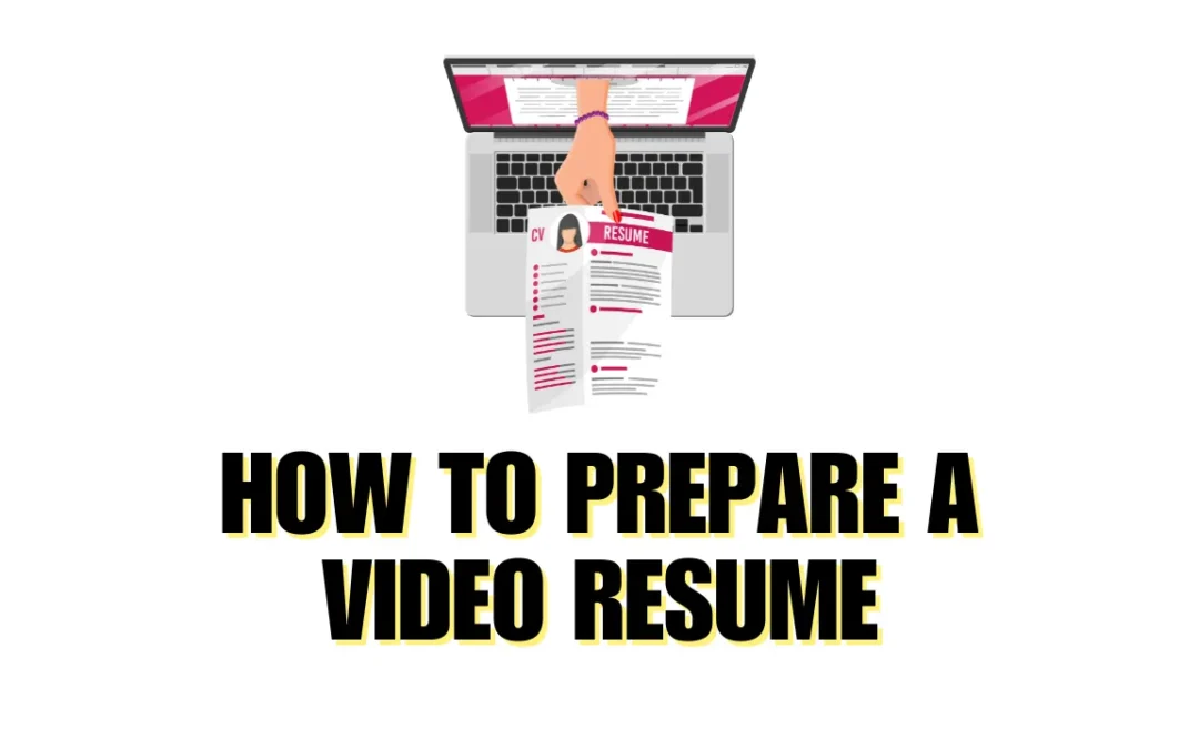 How to Prepare a Video Resume