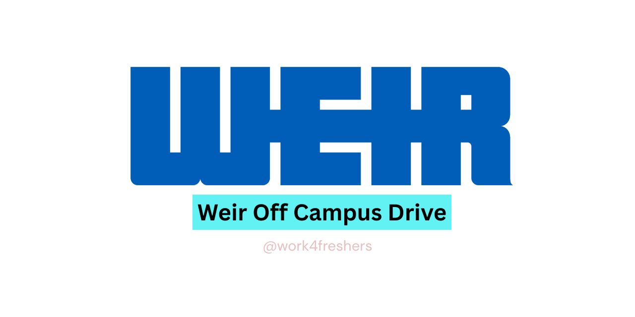 Weir Off campus Internship | New Opportunity