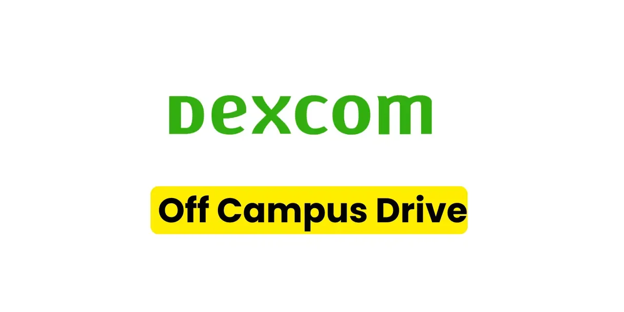 Dexcom Off Campus Hiring Fresher For SW Development Engineer 1 | Bangalore