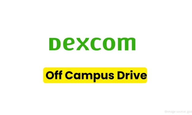 Dexcom Off Campus Hiring Fresher For SW Development Engineer 1 | Bangalore