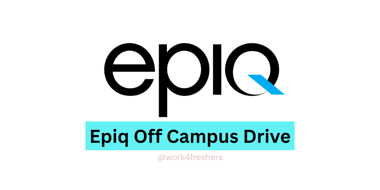 Epiq Off Campus Drive 2025 | Pune | Apply Now