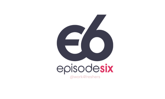Episode Six Hiring Graduate Trainee of 2025 and 2024 batch Candidates