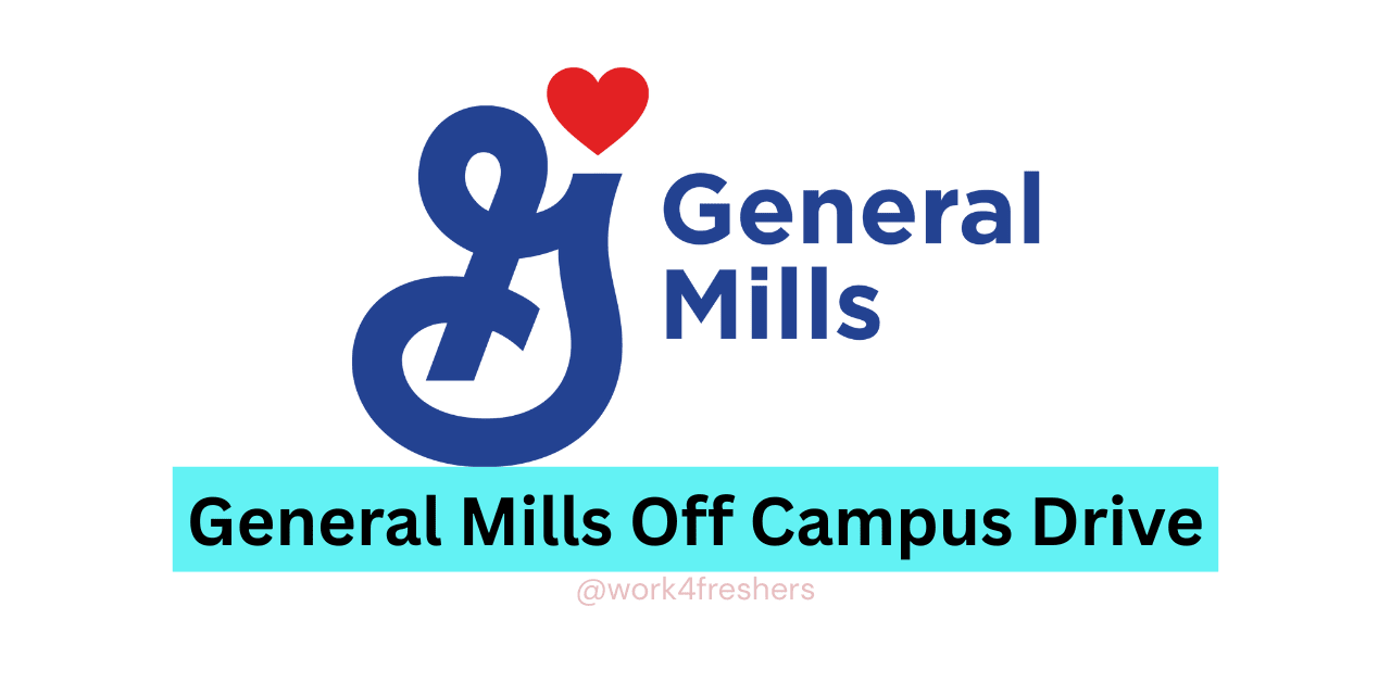 General Mills Off Campus Job Hiring for Mumbai Office