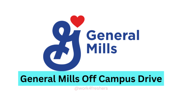 General Mills Off Campus Job Hiring for Mumbai Office
