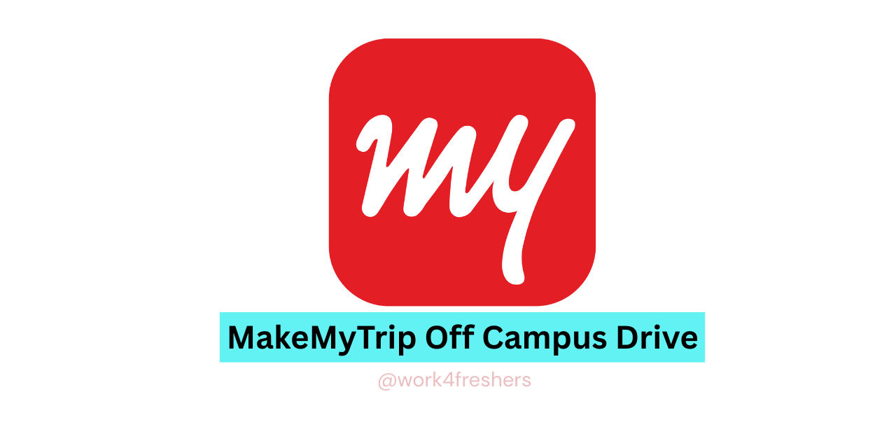 MakeMyTrip Off Campus Drive 2025 | Data Engineer | Apply Now