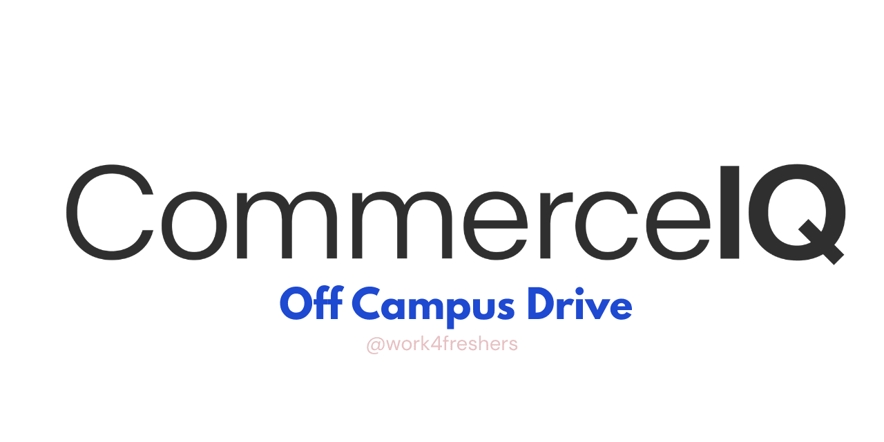 New Off Campus Job from CommerceIQ | Software Development Engineer