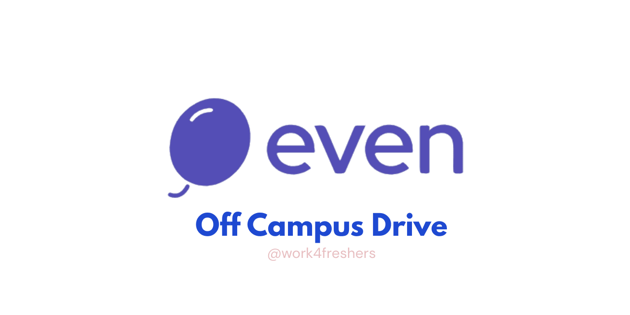 Even Off Campus hiring for App Developer in Bengaluru location