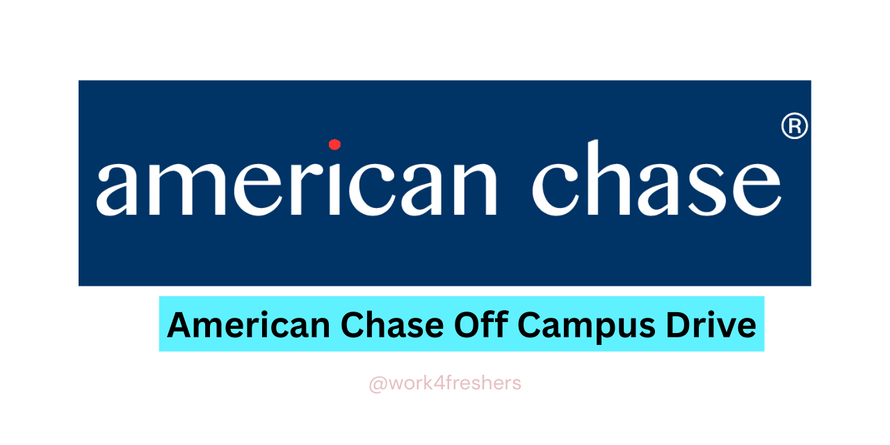 American Chase Off Campus Drive | 2025 batch eligible | Apply Now