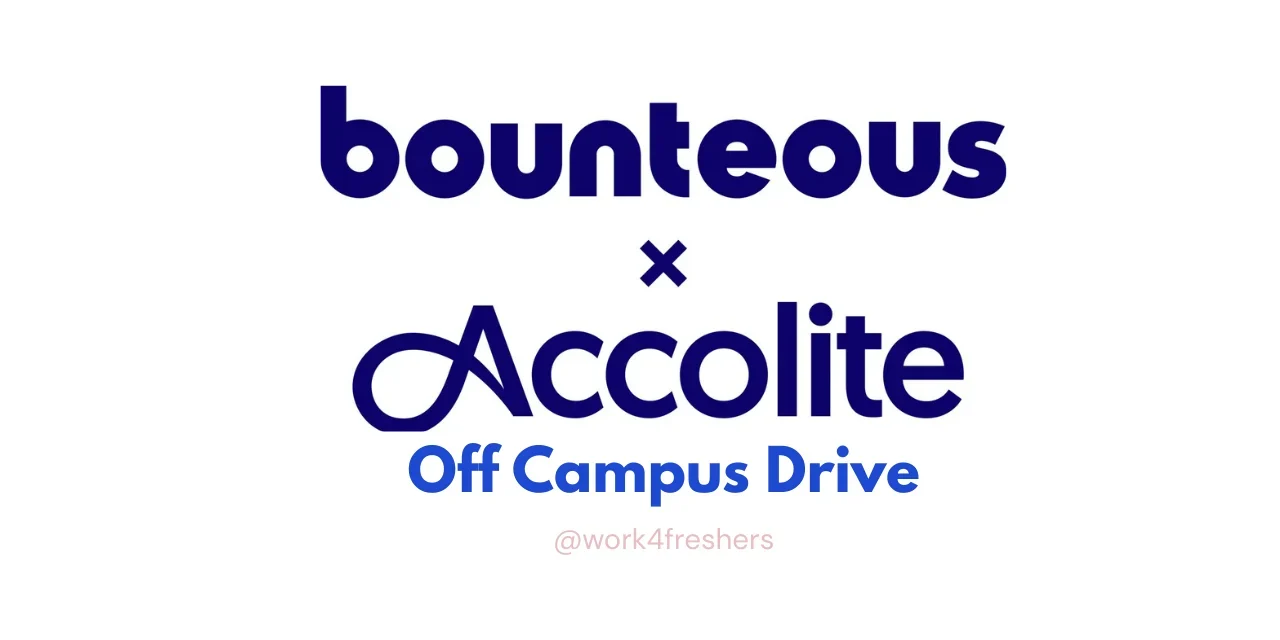 Bounteous x Accolite Vacancy | Off Campus Drive | Apply Now