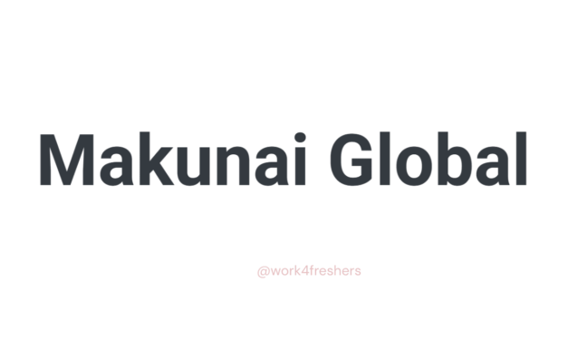 Makunai Global Internship for Fresher | Don’t Miss this Chance